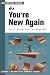 So You're New Again: How to Succeed in a New Job (The Managing Work Transitions Series)