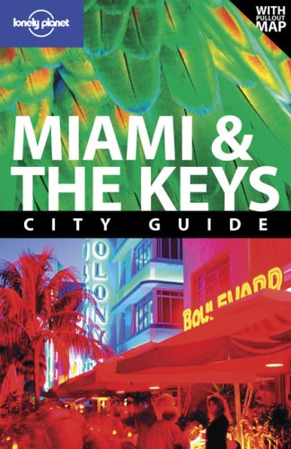 City Travel Guides Discounted  Books : Miami and the Keys (Lonely Planet City Guide)