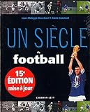 acheter livre occasion Un siècle de football 2011 - 15 ème édition mise à jour