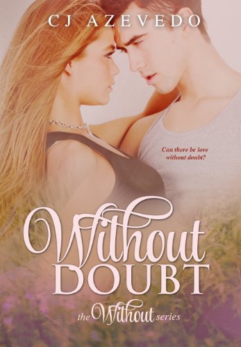 Without Doubt (the Without series) by CJ Azevedo Without Doubt (the Without series) by CJ Azevedo