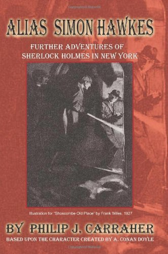 Alias Simon Hawkes: Further Adventures of Sherlock Holmes in New York Paperback - April 22, 2003