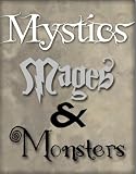 Mystics, Mages, & Monsters Book 1