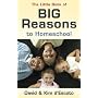 The Little Book of Big Reasons to Homeschool