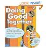 Doing Good Together: 101 Easy, Meaningful Service Projects for Families, Schools, and Communities