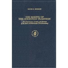 The Making of the Avicennan Tradition: The Transmission, Contents, and Structure of Ibn S?n?'s Al-Mub A T (the Discussions)