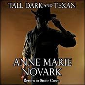 Tall Dark and Texan: Return to Stone Creek | [Anne Marie Novark]