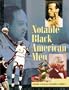 Notable Black American Men: Book I
