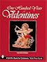 One Hundred Years of Valentines (A Schiffer Book for Collectors)
