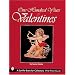 One Hundred Years of Valentines (A Schiffer Book for Collectors)