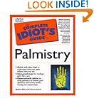 The Complete Idiot's Guide To Palmistry