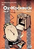 Das Ox-Kochbuch, Bd.2, Moderne vegetarische Küche für Punkrocker und andere Menschen Image of Das Ox-Kochbuch, Bd.2, Moderne vegetarische Küche für Punkrocker und andere Menschen