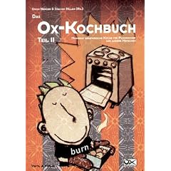 Das Ox-Kochbuch, Bd.2, Moderne vegetarische K�che f�r Punkrocker und andere Menschen