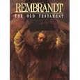 Rembrandt: The Old Testament by Rembrandt Harmenszoon Van Rijn