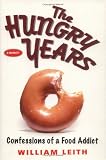 The Hungry Years: Confessions of a Food Addict