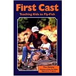 First Cast: Teaching Kids to Fly-Fish book cover