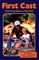 First Cast: Teaching Kids to Fly-fish