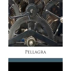 Pellagra by H F. 1867-1926 Harris