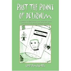 Past the Point of Delirium: A Collection of Science Fiction Short Stories and Poems from the Mind of a Formerly Teenaged Eccentric