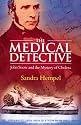The Medical Detective: John Snow and the Mystery of Cholera