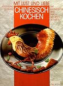 Mit Lust und Liebe Chinesisch kochen. Eine kulinarische Reise durch das Reich der Mitte.: Amazon.de: Ho Fu-Lung, Uli Franz: B&uuml;cher