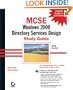 MCSE: Windows (R) 2000 Directory Services Design Study Guide