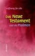 Bibelausgaben, Brunnen-Verlag, Gie�en : Hoffnung f�r alle, Das Neue Testament und die Psalmen