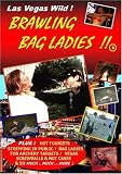 Las Vegas Wild ! Brawling Bag Ladies !!