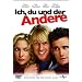 Ich, du und der andere