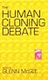 The Human Cloning Debate