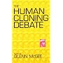 The Human Cloning Debate