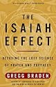 The Isaiah Effect: Decoding the Lost Science of Prayer and Prophecy
