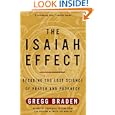 The Isaiah Effect: Decoding the Lost Science of Prayer and Prophecy