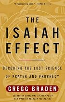 The Isaiah Effect: Decoding the Lost Science of Prayer and Prophecy