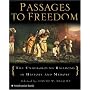 Passages to Freedom: The Underground Railroad in History and Memory