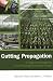 Book Cutting Propagation: A Guide to Propagating and Producing Floriculture Crops
