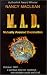 M.A.D.  Mutually Assured Destruction