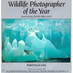 Wildlife Photographer of the Year: Portfolio 5 (Portfolio Five)