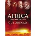  Africa: A Modern History  by Guy Arnold