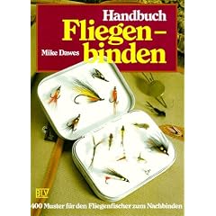Handbuch Fliegenbinden. 400 Muster f�r den Fliegenfischer zum Nachbinden