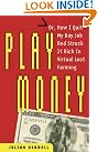 Play Money: Or...