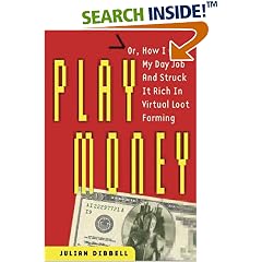 Play Money: Or, How I Quit My Day Job and Made Millions Trading Virtual Loot