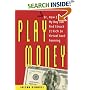 Play Money: Or, How I Quit My Day Job and Made Millions Trading Virtual Loot