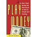Play Money: Or, How I Quit My Day Job and Made Millions Trading Virtual Loot