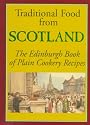 Traditional Food from Scotland: Edinburgh Book of Plain Cookery Recipes (Hippocrene International Cookbook Classics)
