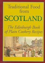 Traditional Food from Scotland: Edinburgh Book of Plain Cookery Recipes (Hippocrene International Cookbook Classics)