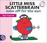 Little Miss Scatterbrain sets off for the sun