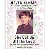 She Got Up Off the Couch: And Other Heroic Acts from Mooreland, Indiana