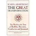 The Great Transformation: The World in the Time of Buddha, Socrates, Confucius and Jeremiah