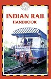 Indian Rail Handbook: Includes timetables and 80 maps (Trailblazer)
