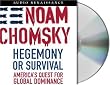 Hegemony or Survival: America's Quest for Global Dominance